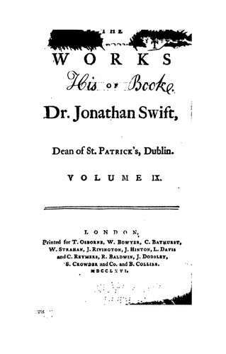 The Works of Jonathan Swift, D.D., Dean of St. Patrick's, Dublin: Including the Whole of His ..