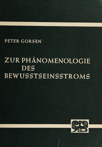 Zur Phänomenologie des Bewusstseinsstroms