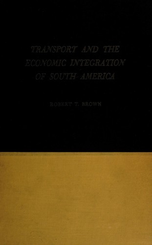 Transport and the economic integration of South America