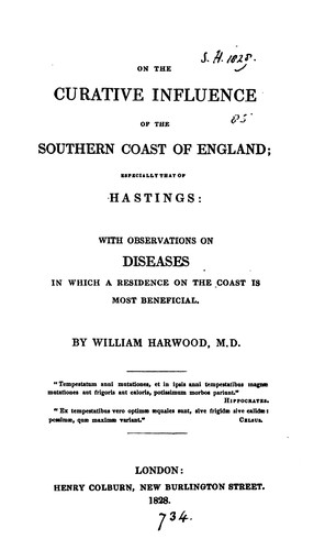 On the curative influence of the southern coast of England, especially that of Hastings; with ..