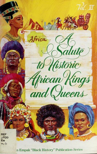 A Salute to historic African kings & queens
