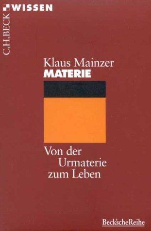 Materie. Von der Urmaterie zum Leben