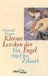 Kleines Lexikon der Engel. Von Ariel bis Zebaoth