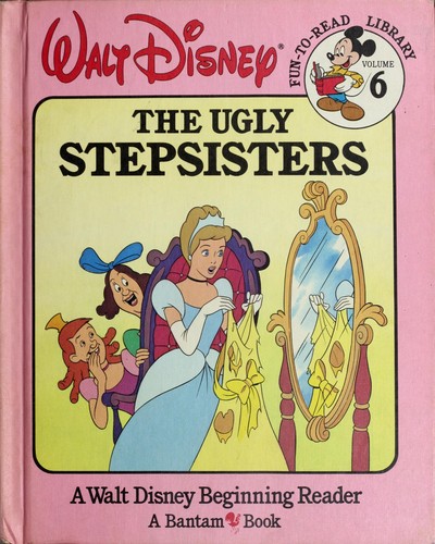The Ugly Stepsisters (Walt Disney Fun-To-Read Library Volume 6)