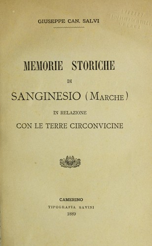 Memorie storiche di Sanginesio (Marche) in relazione con le terre circonvicine