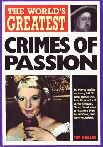The World's Greatest Crimes of Passion (World's Greatest)