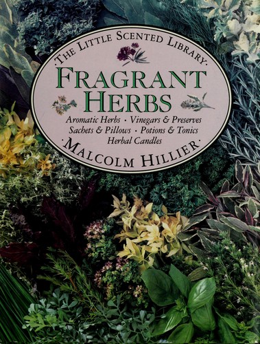 Fragrant Herbs (Little Scented Library, Vol 5)
