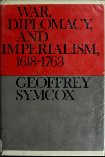 War, diplomacy, and imperialism, 1618-1763