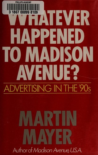 Whatever happened to Madison Avenue?