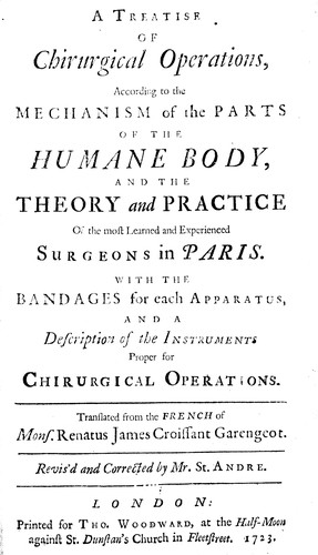 A treatise of chirurgical operations, according to the mechanism of the parts of the humane body, and the theory and practice of the most learned and experienced surgeons in Paris