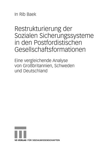 Restrukturierung der sozialen Sicherungssysteme in den postfordistischen Gesellschaftsformationen