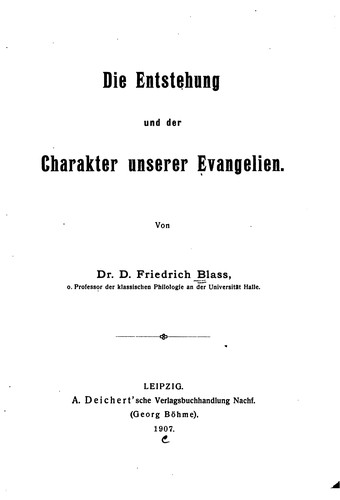 Die Entstehung und der Charakter unserer Evangelien