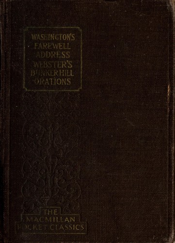 Washington's Farewell address ; and, Webster's Bunker Hill orations
