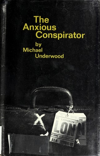 The anxious conspirator