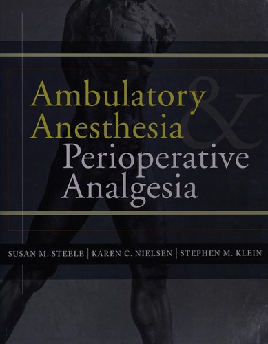 Ambulatory anesthesia and perioperative analgesia