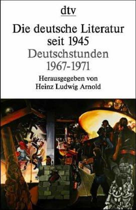 Die deutsche Literatur seit 1945. Deutschstunden. 1967 - 1971