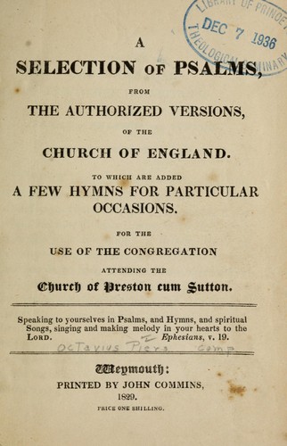 A Selection of Psalms from the authorized versions, of the Church of England