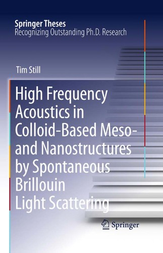 High frequency acoustics in colloid-based meso- and nanostructures by spontaneous Brillouin light scattering