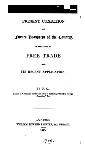 Present condition and future prospects of the country in reference to free trade and its recent ..