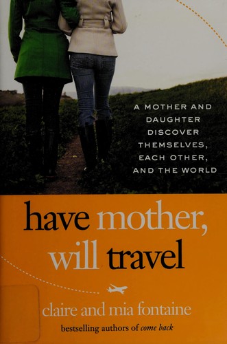 Have mother, will travel