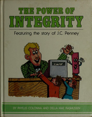 The power of integrity, featuring the story of J.C. Penney