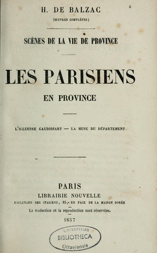 Les parisiens en provinces ; L'illustre Gaudissart ; La muse du département