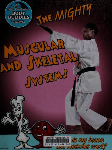 The mighty muscular-skeletal system