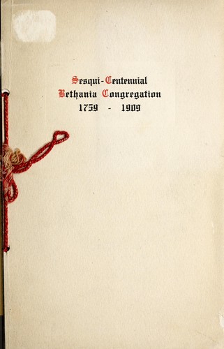 Sesqui-centennial, Bethania congregation, 1759-1909
