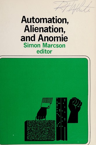 Automation, Alienation, & Anomie