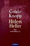 Hitlers Helfer. Täter und Vollstrecker