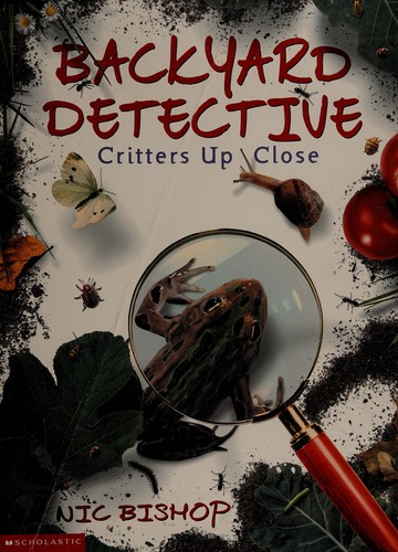 Backyard detective: critters up close