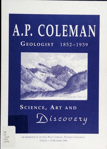 A.P. Coleman, geologist, 1852-1939