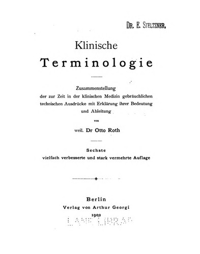 Klinische Terminologie: Zusammenstellung der zur Zeit in der klinischen Medizin gebräuchlichen ..