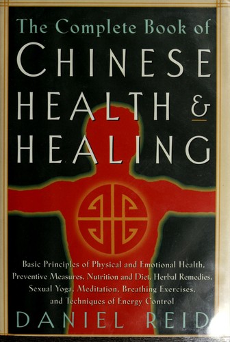 The complete book of Chinese health & healing