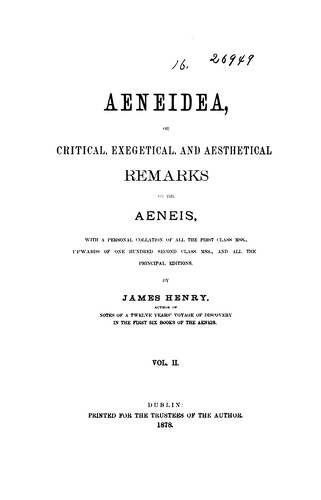 Aeneidea, Or, Critical, Exegetical, and Aesthetical Remarks on the Aeneis: With a Personal ..