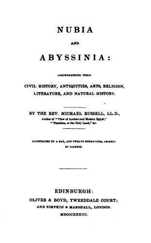 Nubia and Abyssinia: comprehending their civil history, antiquies [&c.]