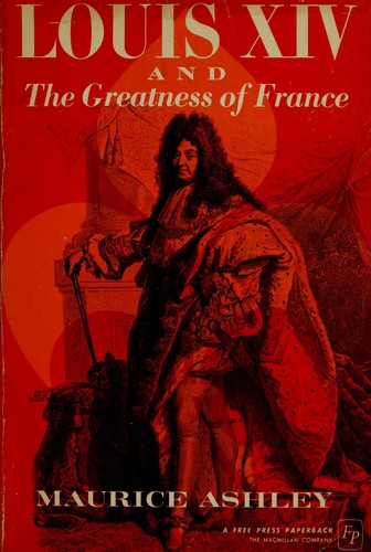 Louis XIV and the greatness of France