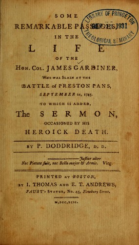 Some remarkable passages in the life of the Hon. Col. James Gardiner, who was slain at the Battle of Preston Pans, September 21, 1745
