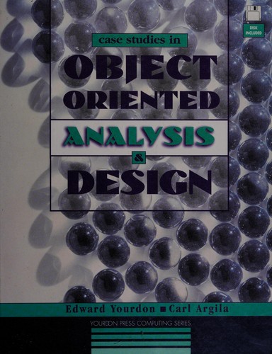 Case studies in object-oriented analysis and design