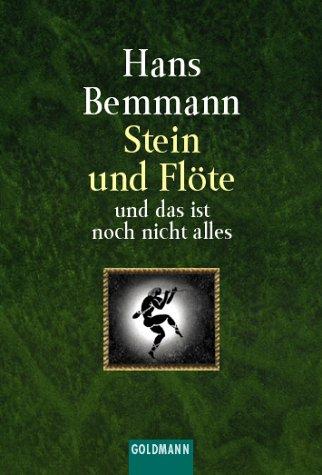 Stein und Flöte. Und das ist noch nicht alles