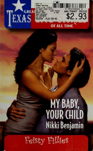 My Baby, Your Child (Greatest Texas Love Stories of all Time