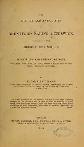The history and antiquities of Brentford, Ealing, & Chiswick, interspersed with biographical notices of illustrious and eminent persons