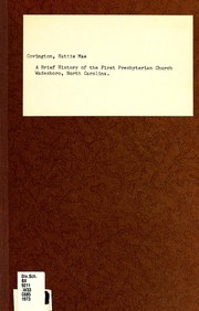 A brief history of The First Presbyterian Church, Wadesboro, North Carolina, 1873-1973