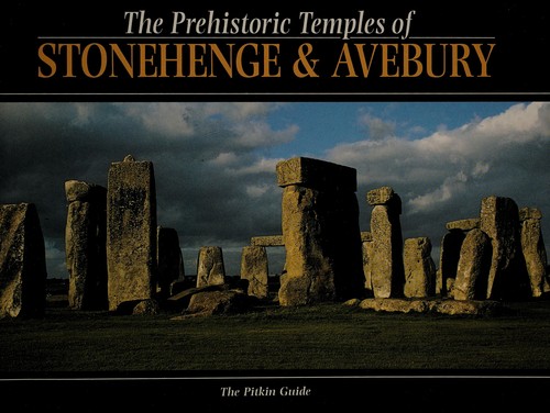 The prehistoric temples of Stonehenge and Avebury