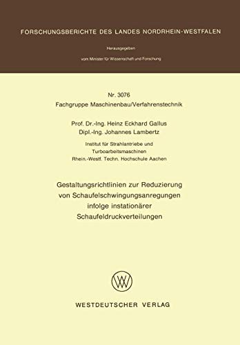 Gestaltungsrichtlinien zur Reduzierung von Schaufelschwingungsanregungen infolge instationärer Schaufeldruckverteilungen