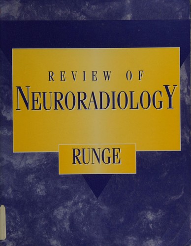 Review of neuroradiology