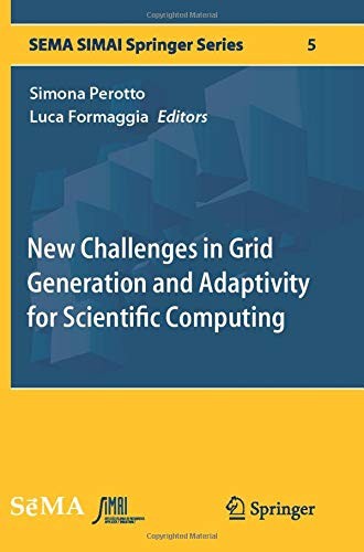 New Challenges in Grid Generation and Adaptivity for Scientific Computing