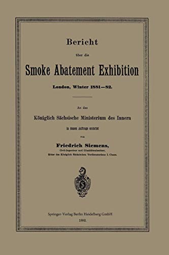 Bericht Über Die Smoke Abatement Exhibition, London, Winter 1881-82