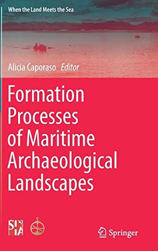Formation Processes of Maritime Archaeological Landscapes