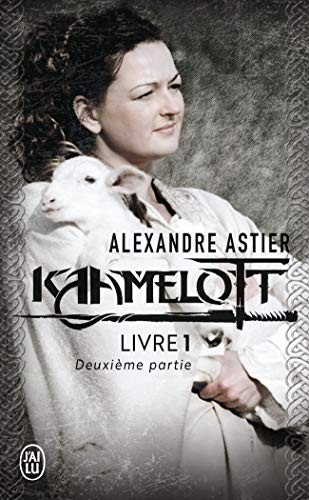 Kaamelott Livre 1 Deuxième partie